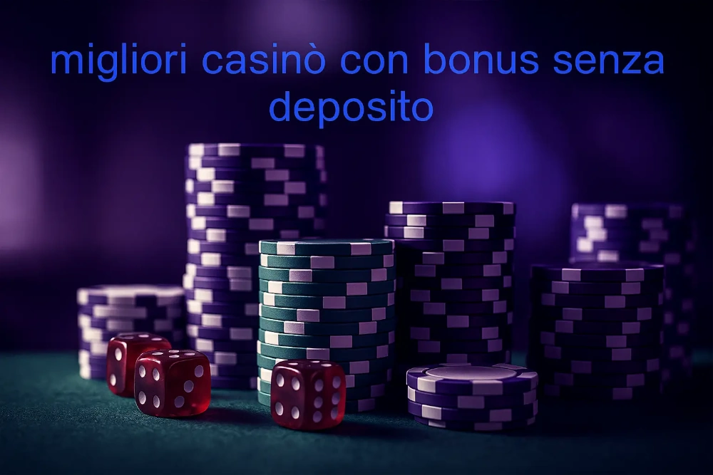migliori casinò con bonus senza deposito