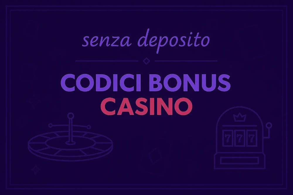 codice bonus casinò senza deposito
